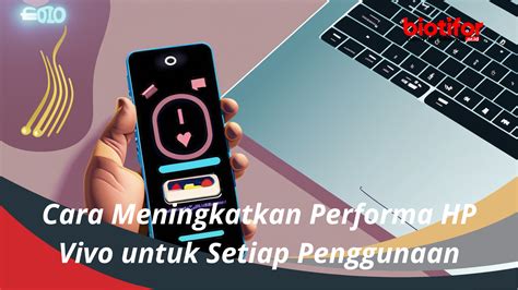 Cara Jitu Meningkatkan Performa HP Anda Sekarang!